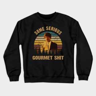 Retro Art Some Serious Gourmet Shit Crewneck Sweatshirt